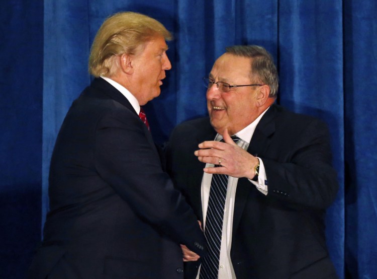 Gov. Paul LePage greets Donald Trump at a March 2016 campaign appearance in Portland. LePage became an ardent Trump supporter after his first choice left the race.